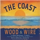 Wood & Wire - The Coast