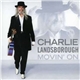 Charlie Landsborough - Movin' On